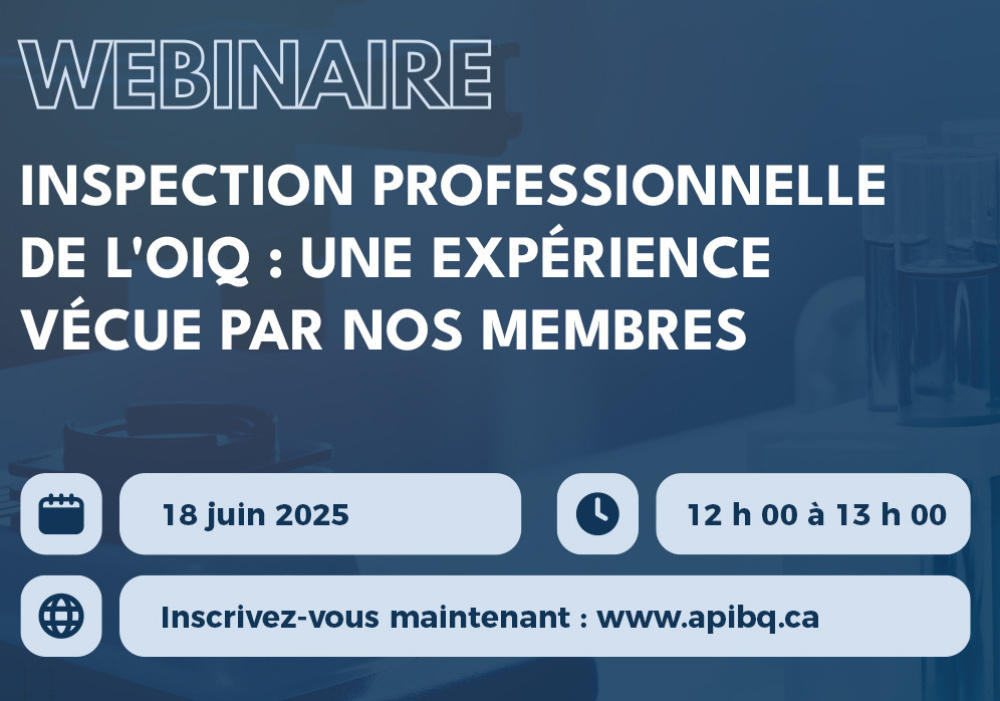 Webinaire | Inspection professionnelle de l’OIQ : une expérience vécue par nos membres.